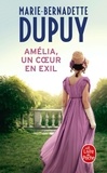 Marie-Bernadette Dupuy - Amélia, un coeur en exil.