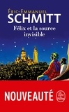 Eric-Emmanuel Schmitt - Félix et la source invisible.