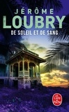Jérôme Loubry - De soleil et de sang.