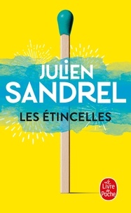 Julien Sandrel - Les étincelles.