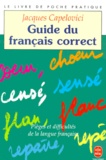 Jacques Capelovici - Guide Du Francais Correct. Pieges Et Difficultes De La Langue Francaise.