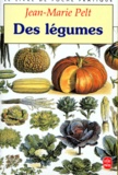 Jean-Marie Pelt - Des légumes.