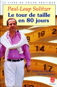 Paul-Loup Sulitzer - Le tour de taille en 80 jours.