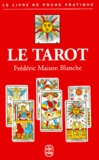 Frédéric Maison Blanche - Le tarot.