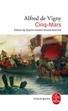 Alfred de Vigny - Cinq-Mars - Ou Une conjuration sous Louis XIII.