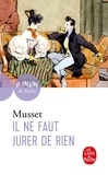 Alfred de Musset - Il ne faut jurer de rien.