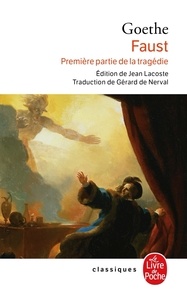 Johann Wolfgang von Goethe - Faust - Première partie de la tragédie.