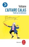  Voltaire - L'affaire Calas - Traité sur la tolérance.