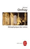 Michel Onfray - Métaphysique des ruines - La peinture de Monsu Desiderio.