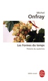 Michel Onfray - Les Formes du temps - Théorie du sauternes.