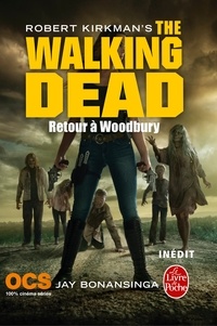 Robert Kirkman et Jay Bonansinga - Walking Dead Tome 8 : Retour a Woodbury.