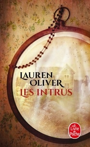 Lauren Oliver - Les intrus.