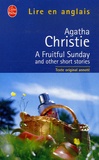 Agatha Christie - A Fruitful Sunday and Other Short Stories.