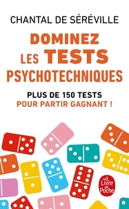 Chantal de Séréville - Dominez les tests psychotechniques - Exercices pratiques.