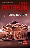 James Patterson et Marshall Karp - Lune pourpre.