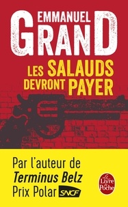 Emmanuelle Grand - Les salauds devront payer.