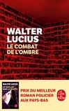 Walter Lucius - La trilogie Hartland Tome 2 : Le combat de l'ombre.