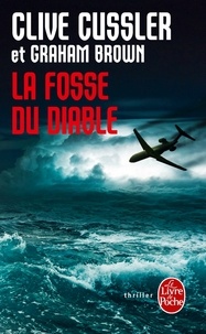 Clive Cussler et Graham Brown - La fosse du diable.