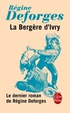 Régine Deforges - La bergère d'Ivry.