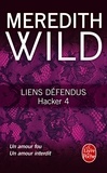 Meredith Wild - Hacker Tome 4 : Liens défendus.