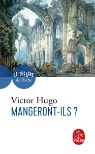 Victor Hugo - Mangeront-ils ?.
