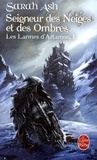 Sarah Ash - Seigneur des neiges et des ombres Tome 1 : Les Larmes d'Artamon.