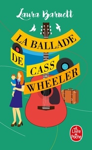 Laura Barnett - La Ballade de Cass Wheeler.