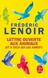 Frédéric Lenoir - Lettre ouverte aux animaux (et à ceux qui les aiment).
