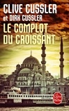 Clive Cussler et Dirk Cussler - Le Complot du croissant.