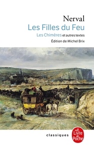Gérard de Nerval - Les filles du feu. Petits châteaux de Bohême. Promenades et souvenirs.