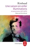 Arthur Rimbaud - Une saison en enfer. Illuminations - Et autres textes, 1873-1975.