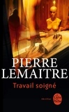Pierre Lemaitre - Travail soigné.