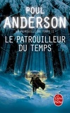 Poul Anderson - La Patrouille du temps Tome 2 : Le patrouilleur du temps.