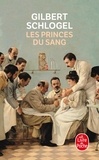 Gilbert Schlogel - Les Princes Du Sang.