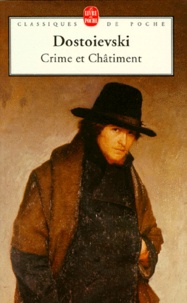 Fédor Mikhaïlovitch Dostoïevski - Crime et châtiment.