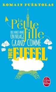 Romain Puértolas - La petite fille qui avait avalé un nuage grand comme la tour Eiffel.