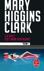 Mary Higgins Clark - La nuit est mon royaume.