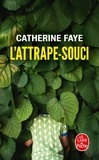 Catherine Faye - L'attrape-souci.