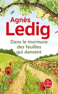 Agnès Ledig - Dans le murmure des feuilles qui dansent.
