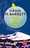 David M. Barnett - Allô, Major Tom ?.