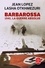 Jean Lopez et Lasha Otkhmezuri - Barbarossa - 1941. La guerre absolue.