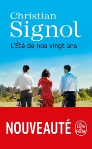 Christian Signol - L'Eté de nos vingt ans.