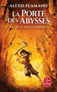 Alexis Flamand - Le cycle d'Alamänder Tome 1 : La Porte des Abysses.