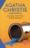 Agatha Christie - Cinq petits cochons.