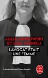 Julia Minkowski et Lisa Vignoli - L'avocat était une femme - Le Procès de leur vie.