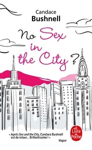 Candace Bushnell - No sex in the city ?.