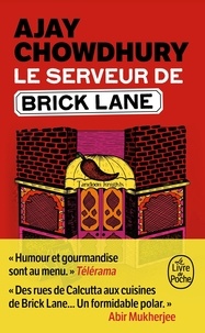 Ajay Chowdhury - Le Serveur de Brick Lane.