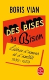 Boris Vian - Des bises du Bison - Lettres d'amour, 1939-1959.