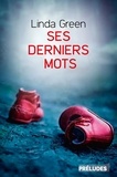 Linda Green - Ses derniers mots.