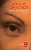 Clarice Lispector - Bonheur clandestin - Nouvelles.
